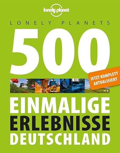 Beispielbild fr Lonely Planets 500 Einmalige Erlebnisse Deutschland (Lonely Planet Reisefhrer) zum Verkauf von medimops