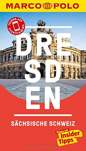 Stock image for MARCO POLO Reisefhrer Dresden, Schsische Schweiz: Reisen mit Insider-Tipps. Inklusive kostenloser Touren-App & Update-Service for sale by medimops