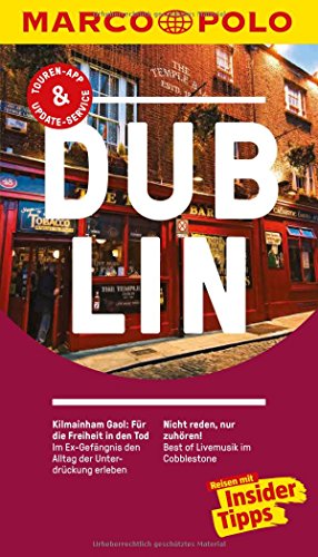 MARCO POLO Reiseführer Dublin: Reisen mit Insider-Tipps. Inklusive kostenloser Touren-App & Update-Service - Sykes, John