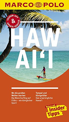 MARCO POLO Reiseführer Hawai'i: Reisen mit Insider-Tipps. Inklusive kostenloser Touren-App & Update-Service - Teuschl, Karl