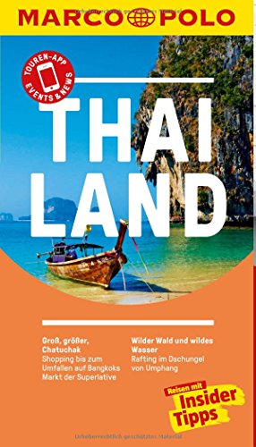 MARCO POLO Reiseführer Thailand - Reisen mit Insider-Tipps - Inklusive kostenloser Touren-App und Update-Service - Hahn, Wilfried --- Mischa Loose