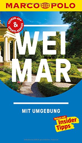 Stock image for MARCO POLO Reisefhrer Weimar: Reisen mit Insider-Tipps. Inklusive kostenloser Touren-App & Update-Service for sale by medimops