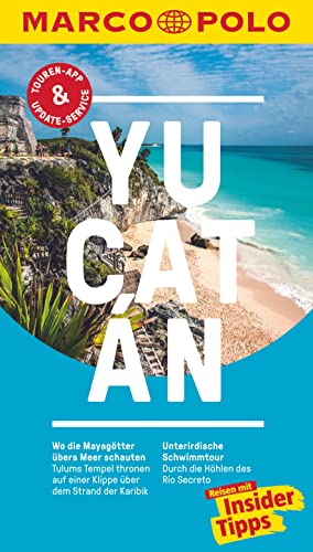 Stock image for MARCO POLO Reisefhrer Yucatan: Reisen mit Insider-Tipps. Inklusive kostenloser Touren-App & Update-Service for sale by medimops