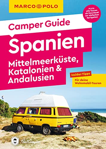 Stock image for MARCO POLO Camper Guide Spanien: Mittelmeerkste, Katalonien & Andalusien: Insider-Tipps fr deine Wohnmobil-Touren for sale by medimops