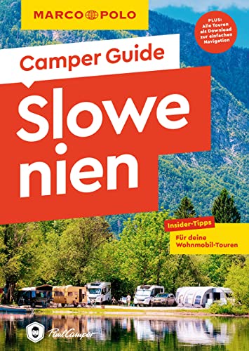 9783829731928: MARCO POLO Camper Guide Slowenien: Insider-Tipps fr deine Wohnmobil-Touren