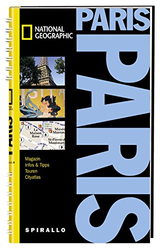 NATIONAL GEOGRAPHIC Spirallo Reiseführer Paris: Magazin, Infos & Tipps, Touren, Cityatlas - Teresa, Fisher und Wyn-Jones Mario