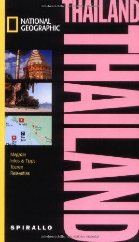 Beispielbild fr NATIONAL GEOGRAPHIC Spirallo Reisefhrer Thailand: Magazin. Infos und Tipps. Touren. Reiseatlas zum Verkauf von medimops