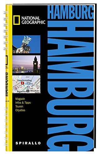 Stock image for NATIONAL GEOGRAPHIC Spirallo Reisefhrer Hamburg: Magazin, Infos & Tipps, Touren, Cityatlas for sale by Buchmarie