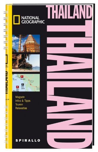 Beispielbild fr NATIONAL GEOGRAPHIC Spirallo Reisefhrer Thailand: Magazin, Infos & Tipps, Touren, Reiseatlas zum Verkauf von medimops