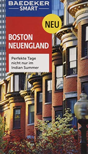 Stock image for Baedeker SMART Reisefhrer Boston & Neuengland: Perfekte Tage nicht nur im Indian Summer for sale by medimops