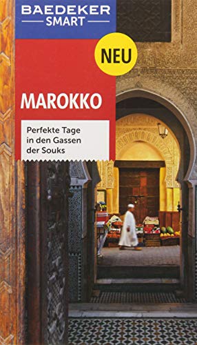 Stock image for Baedeker SMART Reisefhrer Marokko: Perfekte Tage in den Gassen der Souks for sale by medimops