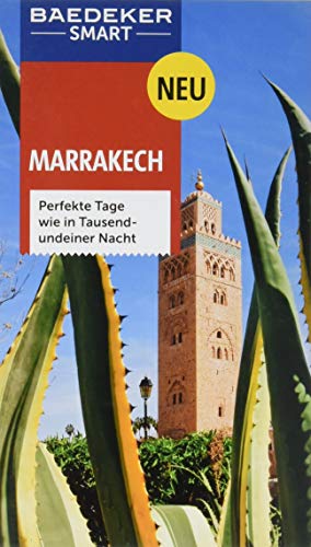 9783829733380: Baedeker SMART Reisefhrer Marrakech: Perfekte Tage wie in Tausendundeiner Nacht