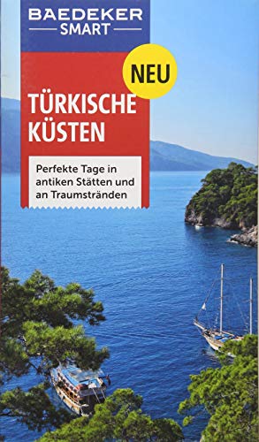 Imagen de archivo de Baedeker SMART Reisefhrer Trkische Ksten: Perfekte Tage in antiken Sttten und an Traumstrnden a la venta por medimops