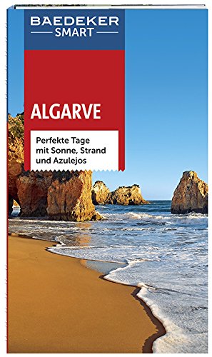Beispielbild fr Baedeker SMART Reisefhrer Algarve: Perfekte Tage mit Sonne, Strand und Azulejos zum Verkauf von Ammareal
