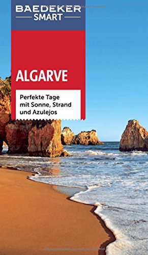 Stock image for Baedeker SMART Reisefhrer Algarve: Perfekte Tage mit Sonne, Strand und Azulejos for sale by Ammareal