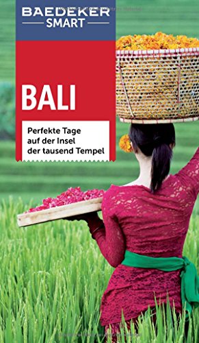 Beispielbild fr Baedeker SMART Reisefhrer Bali: Perfekte Tage auf der Insel der tausend Tempel zum Verkauf von Ammareal