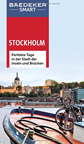 Imagen de archivo de Baedeker SMART Reisefhrer Stockholm: Perfekte Tage in der Stadt der Inseln und Brcken a la venta por Ammareal