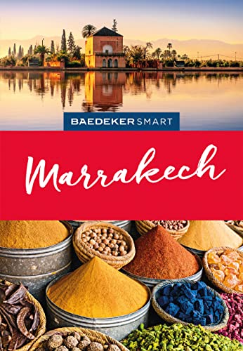 9783829734066: Baedeker SMART Reisefhrer Marrakech: Perfekte Tage wie in Tausendundeiner Nacht