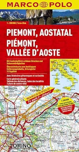 MARCO POLO Karte Piemont, Aostatal 1:200.000: Mit landschaftlich schönen Strecken und Sehenswürdigkeiten. Übersichtskarte zum Ausklappen. Entfernungstabelle, Ortsregister, 3 Citypläne - Mairdumont