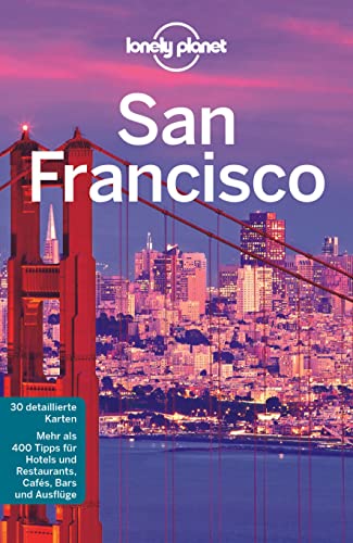 Beispielbild fr Lonely Planet Reiseführer San Francisco: 30 detaillierte karten / Mehr als 400 Tipps für Hotels und Restaurants, Caf s, Bars und Ausflüge zum Verkauf von Books From California