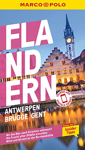 Stock image for MARCO POLO Reisefhrer Flandern, Antwerpen, Brgge, Gent: Reisen mit Insider-Tipps. Inklusive kostenloser Touren-App for sale by medimops