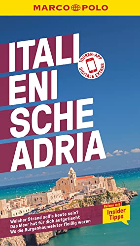 Beispielbild fr MARCO POLO Reisefhrer Italienische Adria: Reisen mit Insider-Tipps. Inklusive kostenloser Touren-App zum Verkauf von medimops