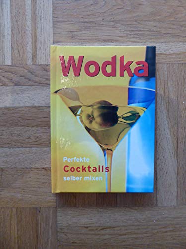 Vodka (Come preparare cocktail perfetti) - Anonymus