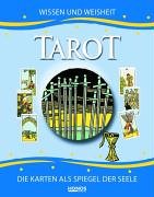 Beispielbild fr Tarot. Wissen und Weisheit. Die Karten als Spiegel der Seele zum Verkauf von medimops