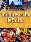 Indonesische Küche. Die besten landestypischen Rezepte - NA