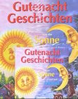 Beispielbild fr Gutenacht-Geschichten von der Sonne und dem Mond. Bildergeschichten fr Kinder zum Verkauf von medimops