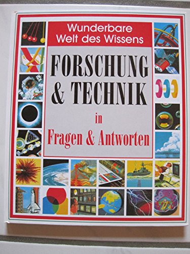 Beispielbild fr Forschung & Technik in Fragen & Antworten. Wunderbare Welt des Wissens zum Verkauf von Antiquariat Buchhandel Daniel Viertel