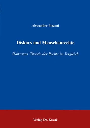 Diskurs und Menschenrechte : Habermas` Theorie der Rechte im Vergleich. Schriftenreihe Boethiana