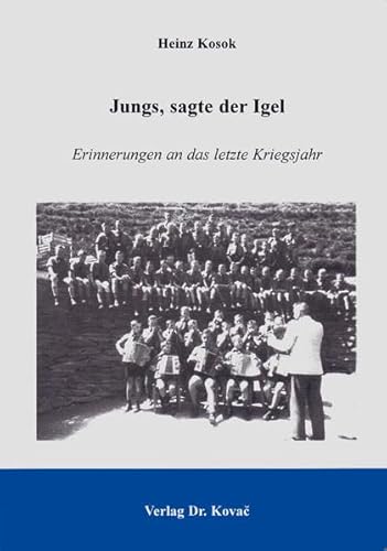 Stock image for Jungs, sagte der Igel : Erinnerungen an das letzte Kriegsjahr. Schriftenreihe Lebenserinnerungen Band 25. for sale by Antiquariat KAMAS