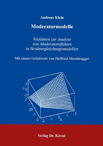 9783830002673: Moderatormodelle . Verfahren zur Analyse von Moderatoreffekten in Strukturgleichungsmodellen; Mit enem Gleitwort von Helfried Moorsburger