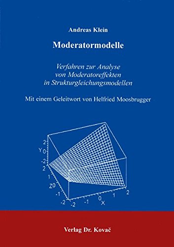9783830002673: Moderatormodelle . Verfahren zur Analyse von Moderatoreffekten in Strukturgleichungsmodellen; Mit enem Gleitwort von Helfried Moorsburger
