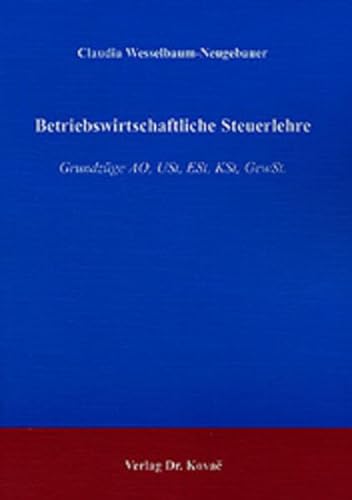 9783830005797: Betriebswirtschaftliche Steuerlehre. Grundzge AO, USt, ESt, KSt, GewSt. (Livre en allemand)