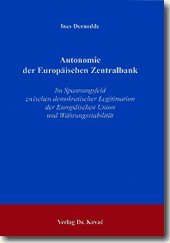 9783830005971: Autonomie der Europischen Zentralbank. Im Spannungsfeld zwischen demokratischer Legitimation der Europischen Union und Whrungsstabilitt. (Livre en allemand)