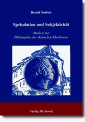 Spekulation und SubjektivitÃ¤t: Studien zur Philosophie des deutschen Idealismus (9783830007081) by Harald Seubert