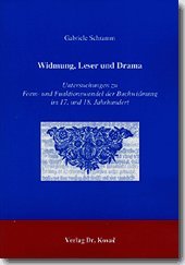 Beispielbild fr Widmung, Leser und Drama. Untersuchungen zu Form- und Funktionswandel der Buchwidmung im 17. und 18. Jahrhundert. zum Verkauf von Antiquariat Kai Gro