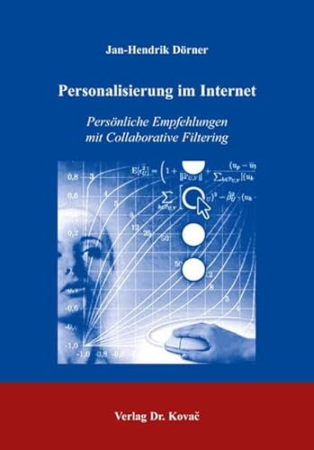 9783830009504: Personalisierung im Internet: Persnliche Empfehlungen mit Collaborative Filtering (Livre en allemand)