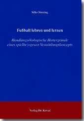 9783830010579: Fussball lehren und lernen: Handlungskologische Hintergrnde eines spielbezogenen Vermittlungskonzepts (Livre en allemand)