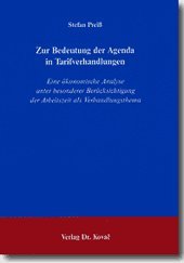 Zur Bedeutung der Agenda in Tarifverhandlungen : eine ökonomische Analyse unter besonderer Berück...