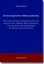 Kostenausgleich bei Altlastensanierung, Eine Untersuchung des Ausgleichsanspruchs nach Â§ 24 Abs....