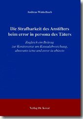 9783830012993: Die Strafbarkeit des Anstifters beim error in persona des Tters: Zugleich ein Beitrag zur Kontroverse um Kausalabweichung, aberratio ictus und error in obiecto (Livre en allemand)