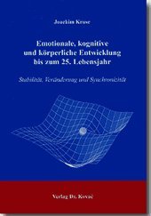 Emotionale, kognitive und kÃ¶rperliche Entwicklung bis zum 25. Lebensjahr: StabilitÃ¤t, VerÃ¤nderung und SynchronizitÃ¤t (9783830013167) by Joachim Kruse