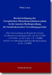 Berücksichtigung der Europäischen Menschenrechtskonvention in der neueren Rechtsprechung der bund...