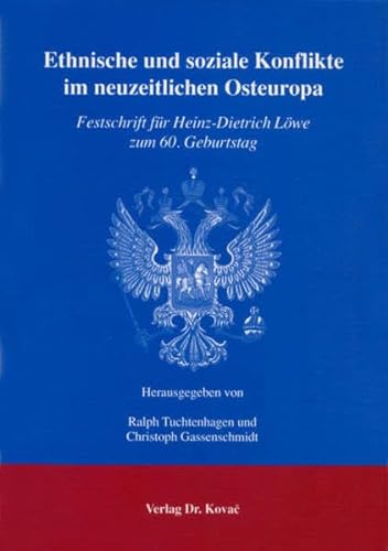 9783830015048: Ethnische und soziale Konflikte im neuzeitlichen Osteuropa: Festschrift fr Heinz-Dietrich Lwe zum 60. Geburtstag