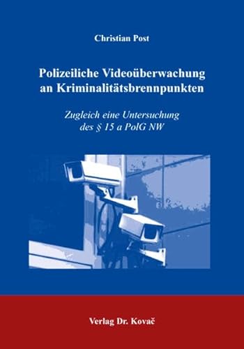9783830015925: Polizeiliche Videoberwachung an Kriminalittsbrennpunkten: Zugleich eine Untersuchung des  15 a PolG NW (Livre en allemand)