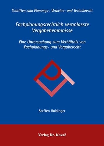 Beispielbild fr Fachplanungsrechtlich veranlasste Vergabehemmnisse: Eine Untersuchung zum Verhltnis von Fachplanungs- und Vergaberecht (Planungs-, Verkehrs- und Technikrecht) zum Verkauf von medimops