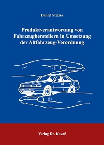 9783830025283: Produktverantwortung von Fahrzeugherstellern in Umsetzung der Altfahrzeug-Verordnung (Livre en allemand)